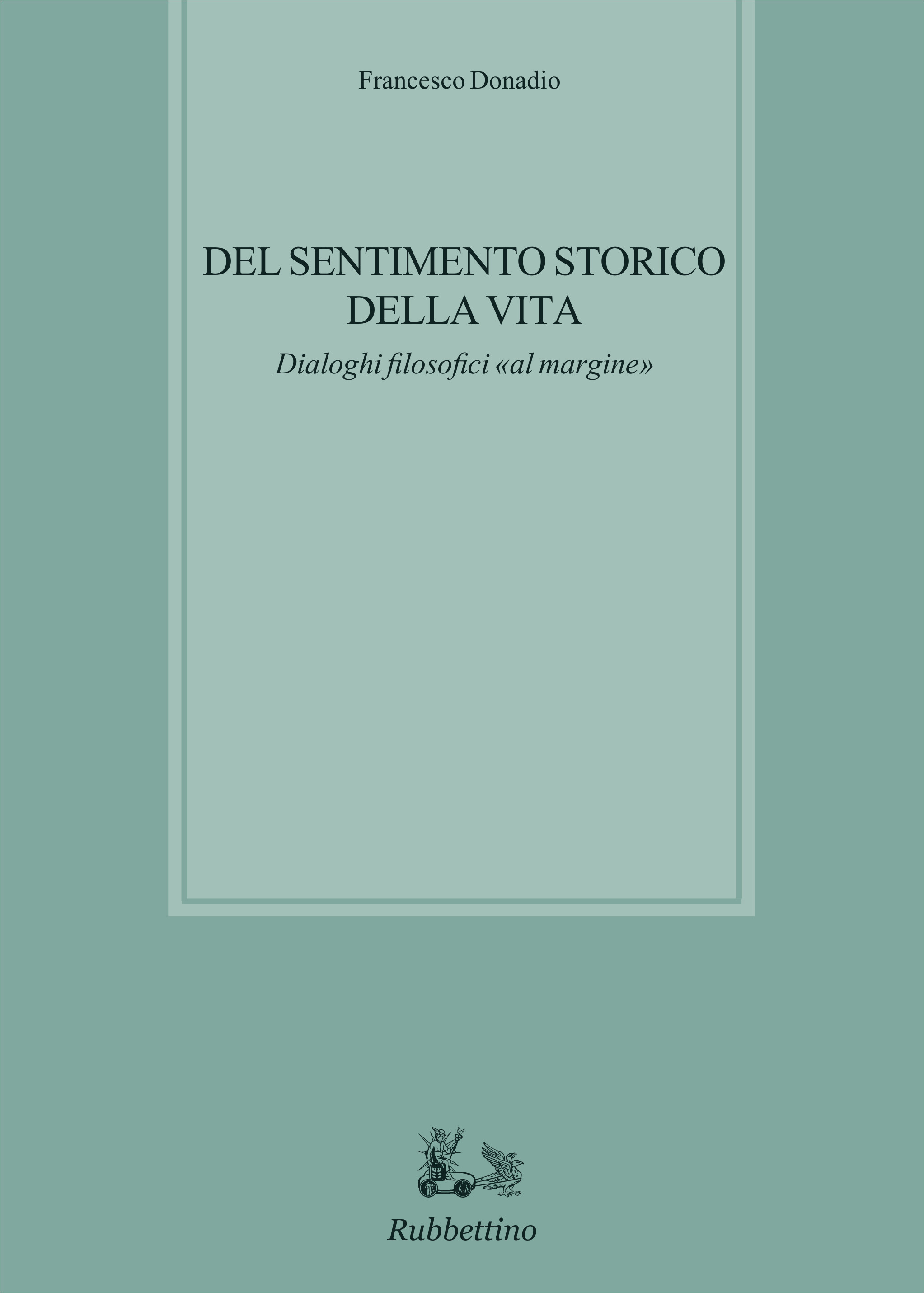 Del sentimento storico della vita. Dialoghi filosofici «al margine»