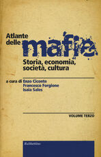 Libro Atlante delle mafie. Storia, economia, società, cultura. Vol. 3