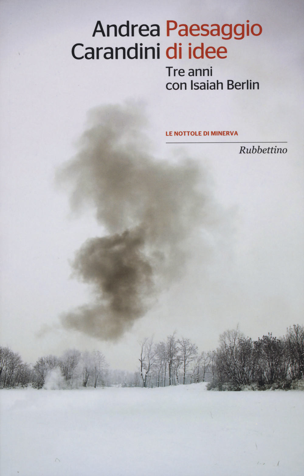 Paesaggio di idee. Tre anni con Isaiah Berlin Scarica PDF EPUB
