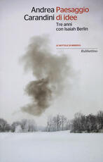 Libro Paesaggio di idee. Tre anni con Isaiah Berlin Andrea Carandini