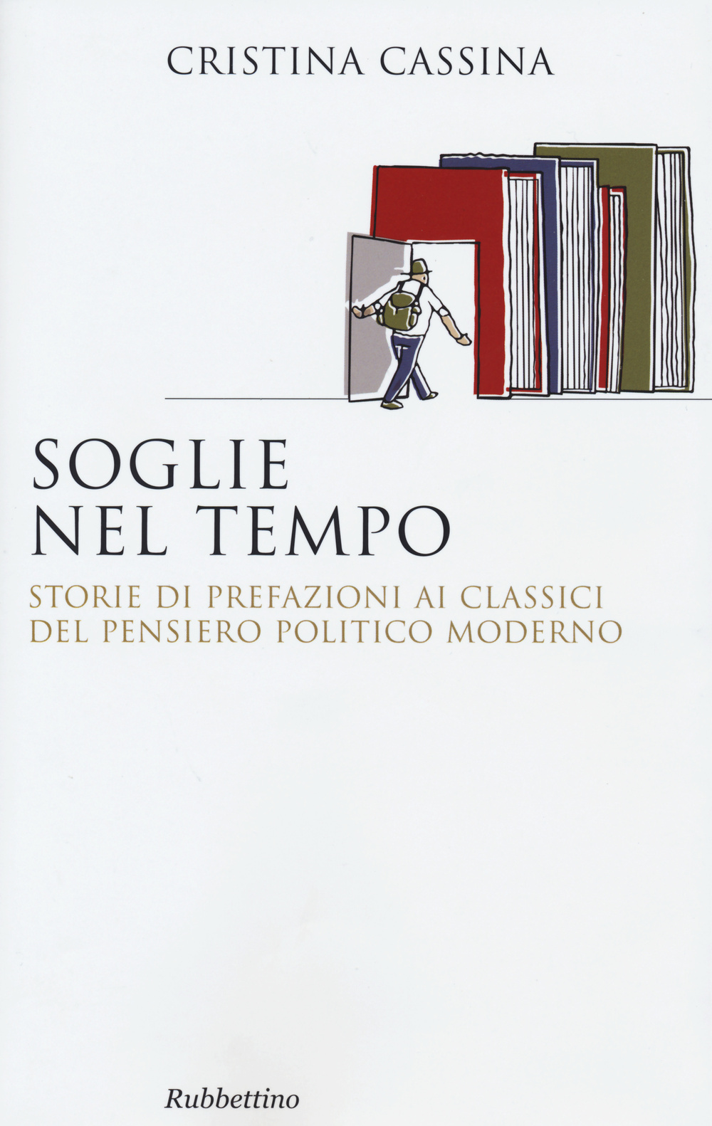 Soglie nel tempo. Storie di prefazioni ai classici del pensiero politico moderno Scarica PDF EPUB
