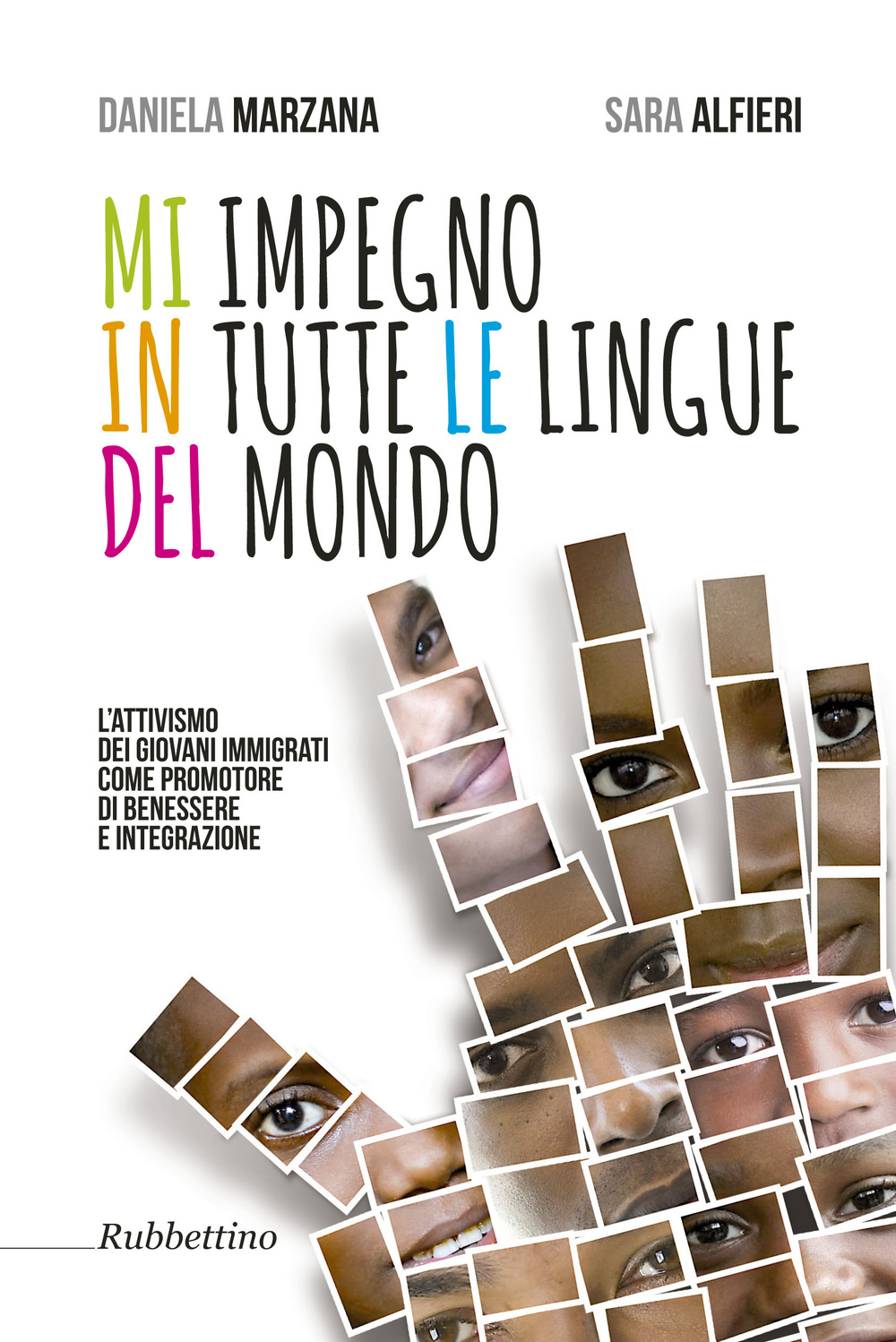 Mi impegno in tutte le lingue del mondo. L'attivismo dei giovani immigrati come promotore di benessere e integrazione Scarica PDF EPUB
