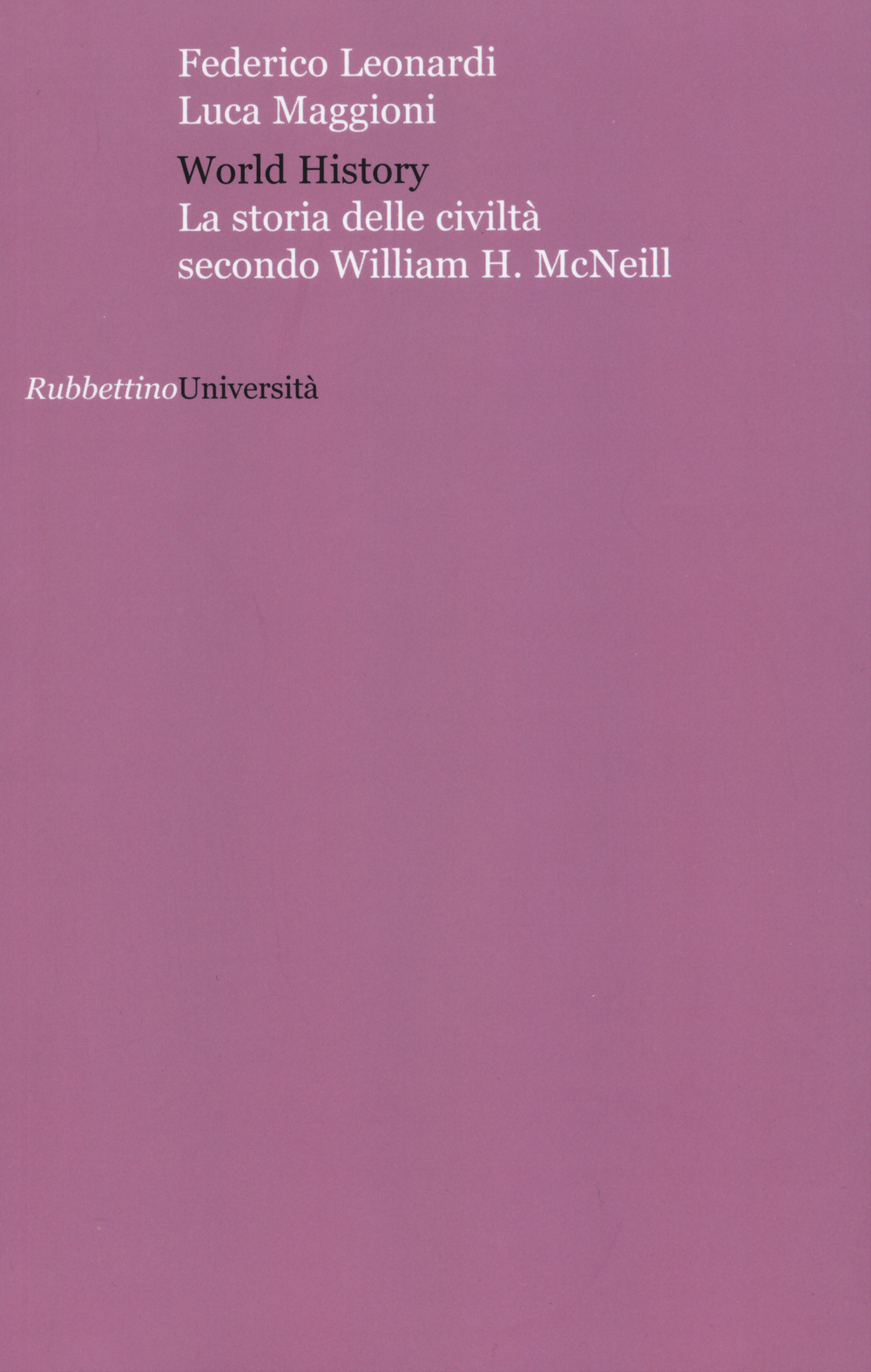 World history. La storia delle civiltà secondo William H. McNeill Scarica PDF EPUB
