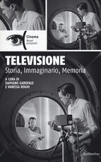 Libro Televisione. Storia, immaginario, memoria