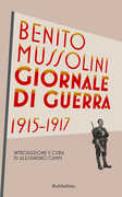 Libro Giornale di guerra 1915-1917 Benito Mussolini