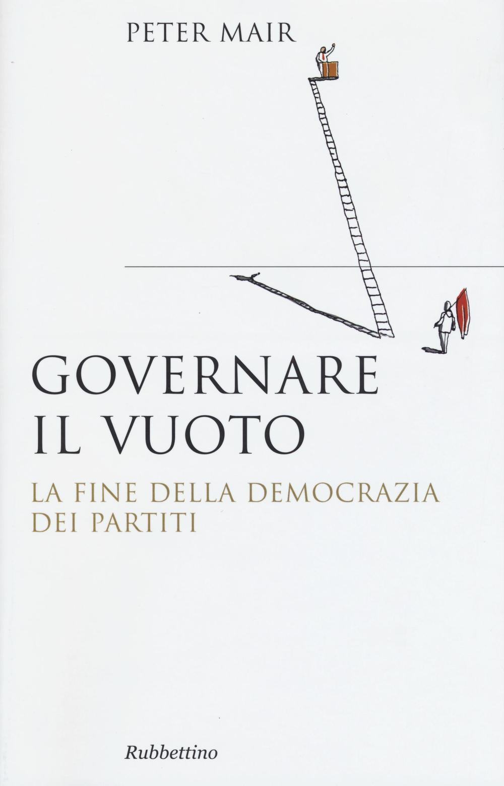 Governare il vuoto. Il fine della democrazia dei partiti Scarica PDF EPUB
