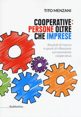 Libro Cooperative: persone oltre che imprese. Risultati di ricerca e spunti di riflessione sul movimento cooperativo Tito Menzani