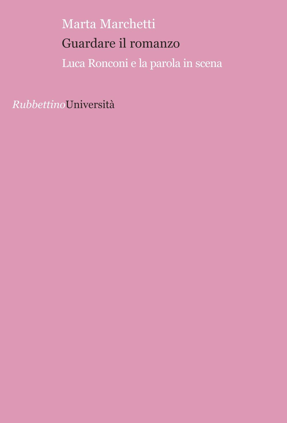 Guardare il romanzo. Luca Ronconi e la parola in scena Scarica PDF EPUB
