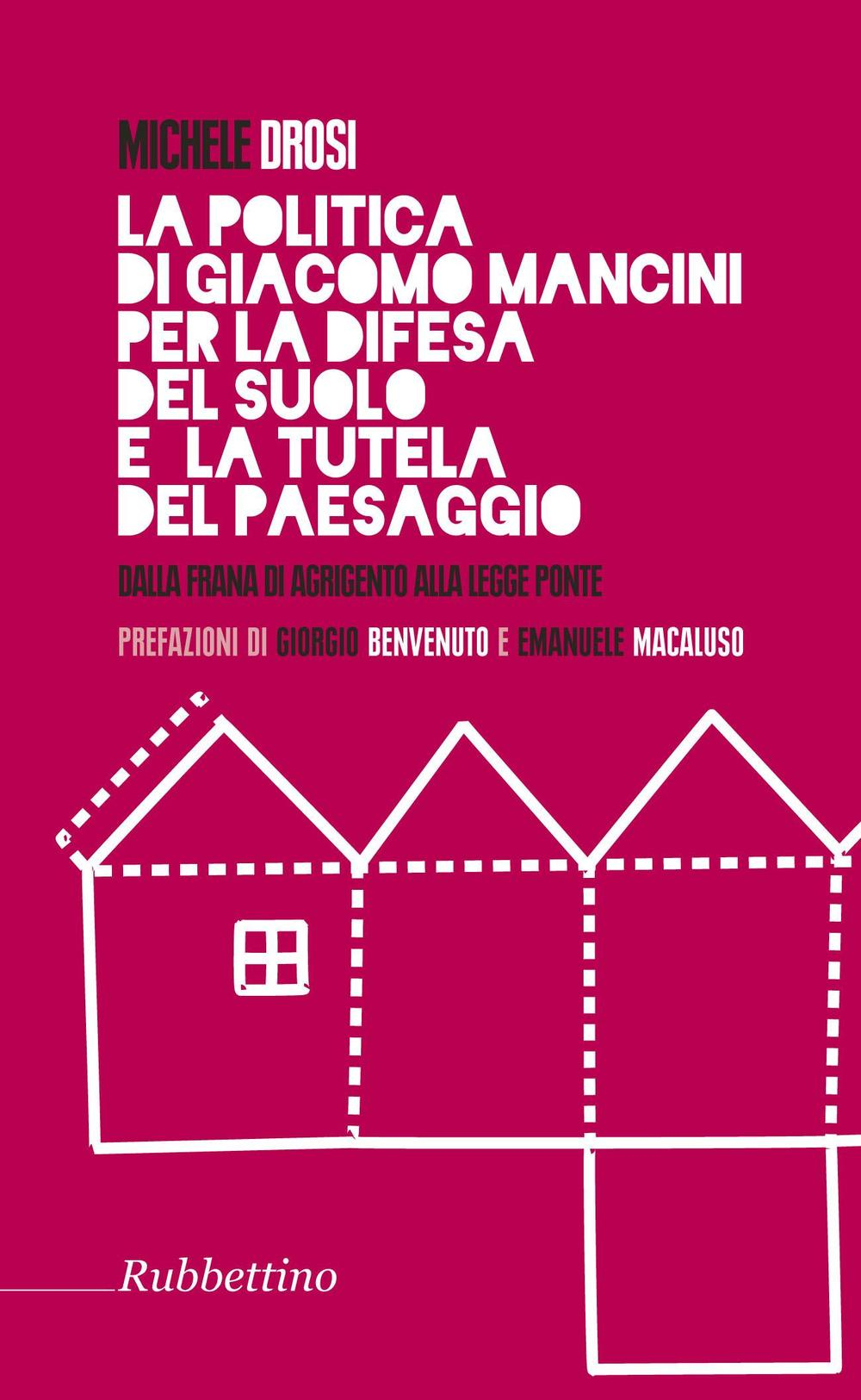 La politica di Giacomo Mancini per la difesa del suolo Scarica PDF EPUB
