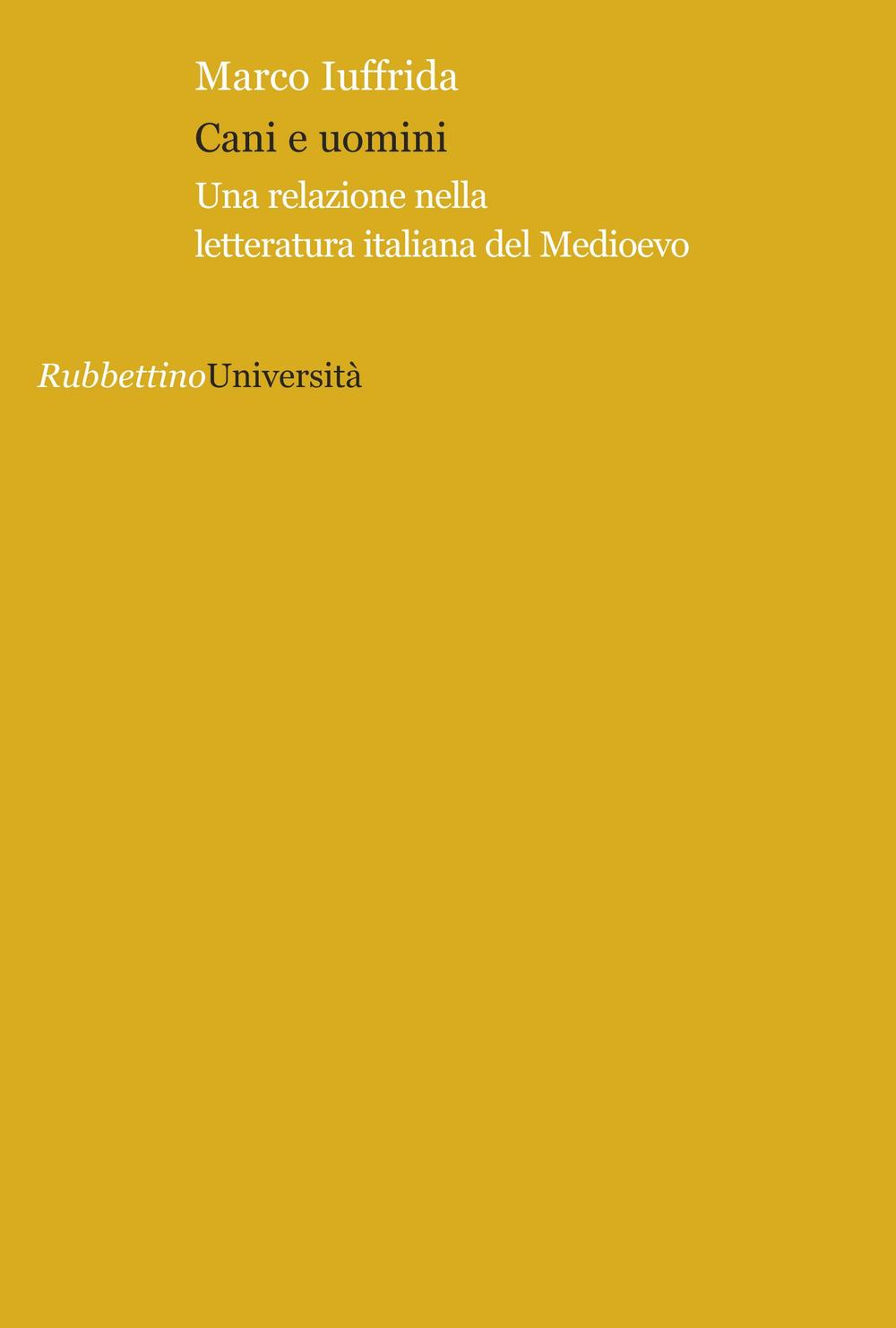 Cani e uomini. Una relazione nella letteratura italiana del Medioevo Scarica PDF EPUB
