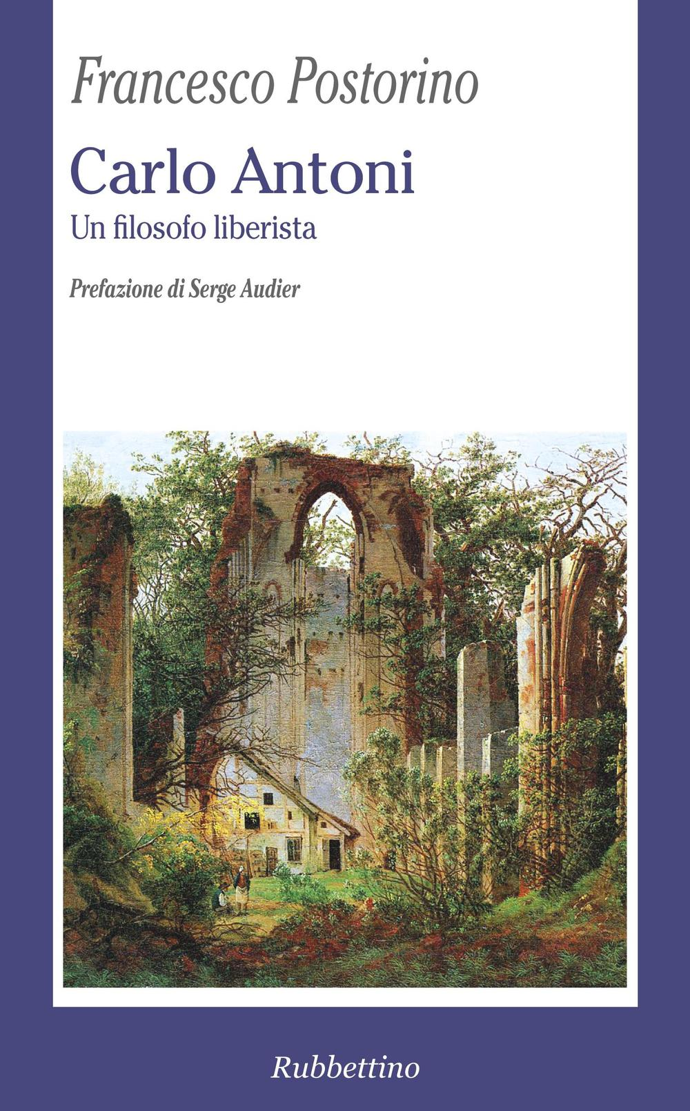 Carlo Antoni. Un filosofo liberista Scarica PDF EPUB
