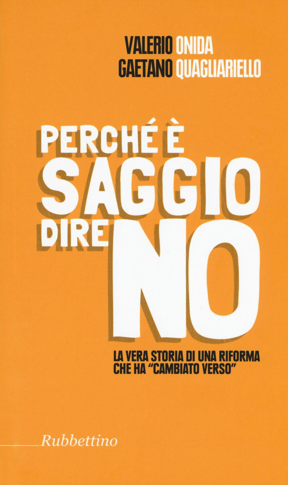 Perché è saggio dire no. La vera storia di una riforma che ha «cambiato verso» Scarica PDF EPUB
