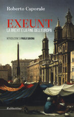 Libro Exeunt. La Brexit e la fine dell'Europa Roberto Caporale