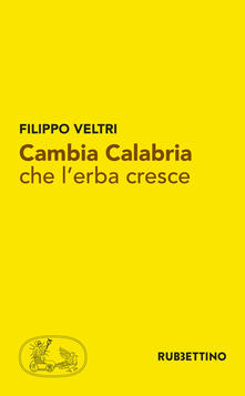 Cambia Calabria che lerba cresce.pdf
