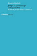 Libro Tempo ed epistemologia della psichiatria. Materiali per uno studio su Henri Ey Rosario Conforti