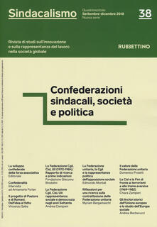 Sindacalismo. Rivista di studi sullinnovazione e sulla rappresentanza del lavoro nella società globale (2018). Vol. 38.pdf