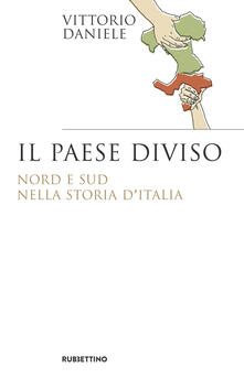 Il paese diviso. Nord e Sud nella storia dItalia.pdf