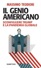 Libro Il genio americano. Sconfiggere Trump e la pandemia globale Massimo Teodori