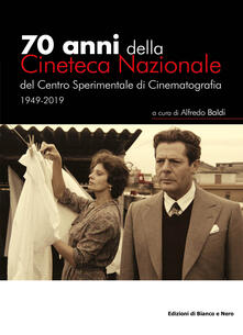 70 anni della Cineteca Nazionale del Centro Sperimentale di Cinematografia 1949-2019.pdf