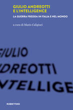 Libro Giulio Andreotti e l'Intelligence. La guerra fredda in Italia e nel mondo