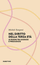 Libro Nel diritto della terza età. Le rughe tra giudizio e pregiudizio Michele Tamponi