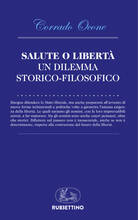 Libro Salute o libertà. Un dilemma storico-filosofico Corrado Ocone