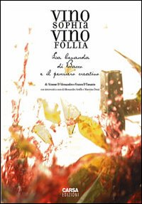 Vino sophia vino follia. La bevanda di Bacco e il pensiero creativo Scarica PDF EPUB
