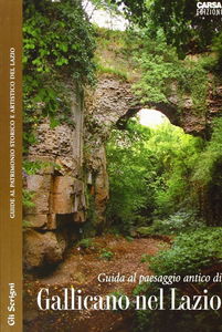 Guida al paesaggio antico di Gallicano nel Lazio Scarica PDF EPUB
