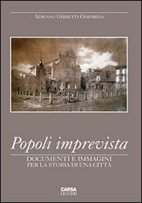 Popoli imprevista. Documenti e immagini per la storia di una città Scarica PDF EPUB
