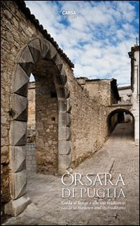 Orsara di Puglia. Guida al borgo e alle sue tradizioni. Ediz. italiana e inglese Scarica PDF EPUB
