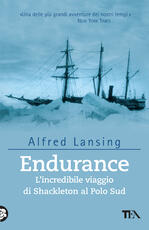 Libro Endurance. L'incredibile viaggio di Shackleton al Polo Sud Alfred Lansing