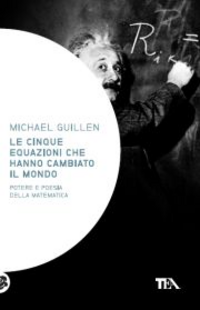 Le 5 equazioni che hanno cambiato il mondo