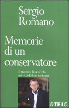 Memorie di un conservatore. Il racconto di un secolo nei ricordi di un testimone.pdf