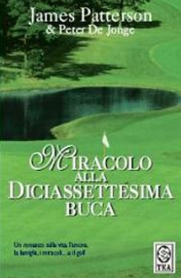 Miracolo alla diciassettesima buca