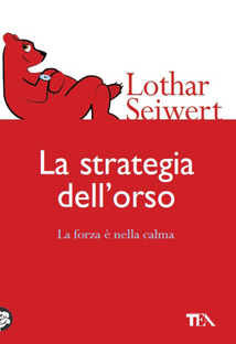 La strategia dell'orso. La forza è nella calma