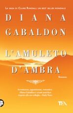 Libro L' amuleto d'ambra Diana Gabaldon