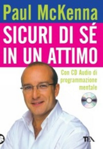 Sicuri di sé in un attimo. Con CD-Audio