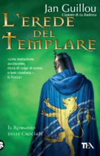 L' erede del templare. Il romanzo delle Crociate