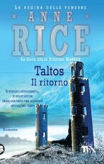Libro Taltos. Il ritorno. La saga delle streghe Mayfair Anne Rice