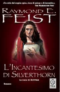 L' incantesimo di Silverthorn. La saga di Riftwar. Vol. 2