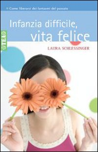 Infanzia difficile, vita felice