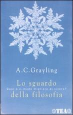 Libro Lo sguardo della filosofia A. C. Grayling
