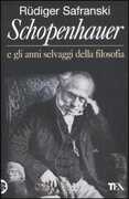 Libro Schopenhauer e gli anni selvaggi della filosofia Rüdiger Safranski