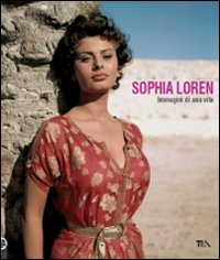 Sophia Loren. Immagini di una vita