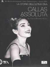 Libro Callas assoluta. La storia dell'ultima diva. DVD