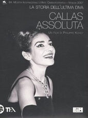 Libro Callas assoluta. La storia dell'ultima diva. DVD