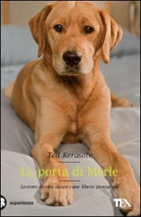 La porta di Merle. Lezioni da un cane libero pensatore