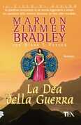 Libro La dea della guerra Marion Zimmer Bradley Diana L. Paxson