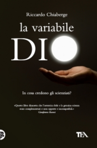 La variabile Dio. In cosa credono gli scienziati? Un confronto tra George Coyne e Arno Penzias