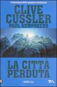 Libro La città perduta Clive Cussler Paul Kemprecos
